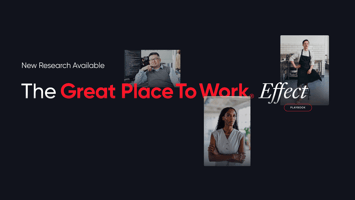 Great Place To Work Effect