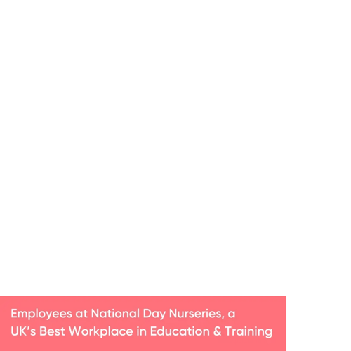 Employees at National Day Nurseries, a UK’s Best Workplace in Education & Training